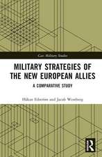 Military Strategies of the New European Allies