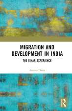 Migration and Development in India: The Bihar Experience