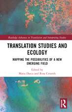 Translation Studies and Ecology: Mapping the Possibilities of a New Emerging Field