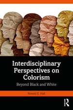 Interdisciplinary Perspectives on Colorism: Beyond Black and White