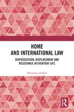 Home and International Law: Dispossession, Displacement and Resistance in Everyday Life