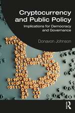 Cryptocurrency and Public Policy: Implications for Democracy and Governance