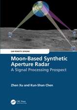 Moon-Based Synthetic Aperture Radar: A Signal Processing Prospect