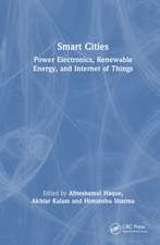 Smart Cities: Power Electronics, Renewable Energy, and Internet of Things: Power Electronics, Renewable Energy, and Internet of Things