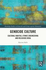 Genocide Culture: Cultural Habitus, Ethnic Engineering and Religious Doxa