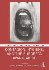 Contagion, Hygiene, and the European Avant-Garde