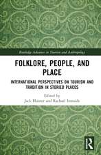 Folklore, People, and Places: International Perspectives on Tourism and Tradition in Storied Places