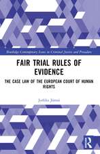 Fair Trial Rules of Evidence: The Case Law of the European Court of Human Rights