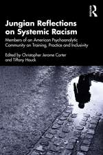 Jungian Reflections on Systemic Racism: Members of an American Psychoanalytic Community on Training, Practice and Inclusivity