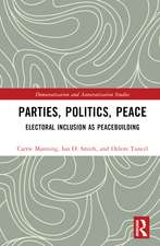 Parties, Politics, Peace: Electoral Inclusion as Peacebuilding