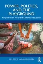 Power, Politics, and the Playground: Perspectives on Power and Authority in Education