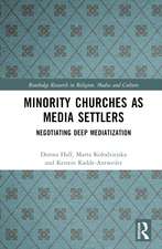 Minority Churches as Media Settlers: Negotiating Deep Mediatization