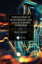 Introduction to Bioinformatics and Clinical Scientific Computing