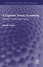 A Cognitive Theory of Learning: Research on Hypothesis Testing