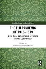 The Flu Pandemic of 1918-1919: A Political and Cultural Approach from a COVID World