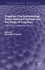 Cognitive Psychophysiology: Event-Related Potentials and the Study of Cognition: The Carmel Conferences Volume I