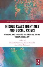 Middle Class Identities and Social Crisis: Cultural and Political Perspectives on the ‘Global Rebellion’