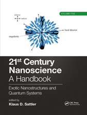 21st Century Nanoscience – A Handbook: Exotic Nanostructures and Quantum Systems (Volume Five)