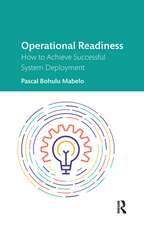 Operational Readiness: How to Achieve Successful System Deployment