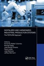 Digitalized and Harmonized Industrial Production Systems: The PERFoRM Approach