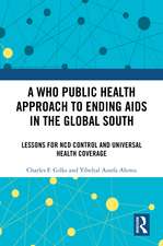 A WHO Public Health Approach to Ending AIDS in the Global South