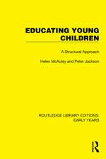 Educating Young Children: A Structural Approach