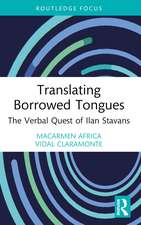 Translating Borrowed Tongues: The Verbal Quest of Ilan Stavans