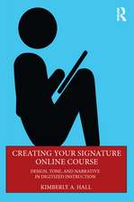 Creating Your Signature Online Course: Design, Tone, and Narrative in Digitized Instruction