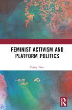 Feminist Activism and Platform Politics