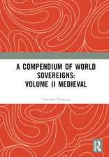 A Compendium of Medieval World Sovereigns