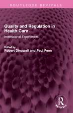 Quality and Regulation in Health Care: International Experiences