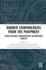 Border Criminologies From The Periphery: Cross-national Conversations on Bordered Penality