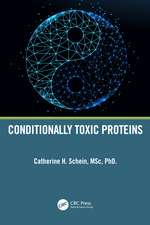 Conditionally Toxic Proteins