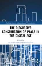 The Discursive Construction of Place in the Digital Age