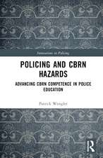 Policing and CBRN Hazards: Advancing CBRN Competence in Police Education