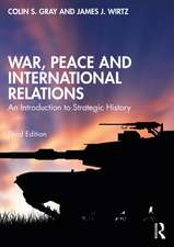 War, Peace and International Relations: An Introduction to Strategic History