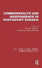 Commonwealth and Independence in Post-Soviet Eurasia