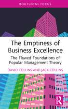 The Emptiness of Business Excellence: The Flawed Foundations of Popular Management Theory