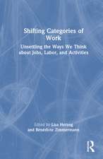 Shifting Categories of Work: Unsettling the Ways We Think about Jobs, Labor, and Activities