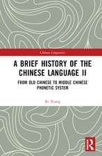 A Brief History of the Chinese Language II: From Old Chinese to Middle Chinese Phonetic System