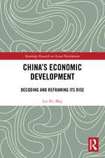 China's Economic Development: Decoding and Reframing its Rise