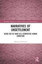 Narratives of Unsettlement: Being Out-of-joint as a Generative Human Condition