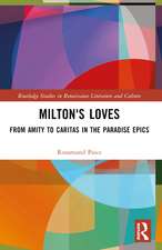 Milton's Loves: From Amity to Caritas in the Paradise Epics