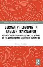 German Philosophy in English Translation: Postwar Translation History and the Making of the Contemporary Anglophone Humanities