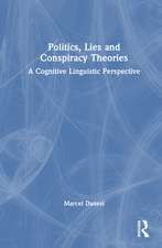 Politics, Lies and Conspiracy Theories: A Cognitive Linguistic Perspective