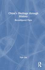 China’s Heritage through History: Reconfigured Pasts