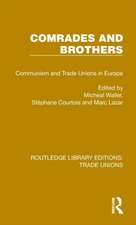 Comrades and Brothers: Communism and Trade Unions in Europe