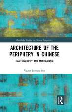 Architecture of the Periphery in Chinese: Cartography and Minimalism