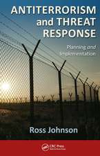 Antiterrorism and Threat Response: Planning and Implementation