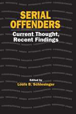 Serial Offenders: Current Thought, Recent Findings